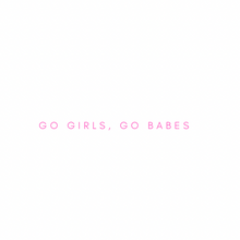 Load image into Gallery viewer, Go girls, go babes sticker